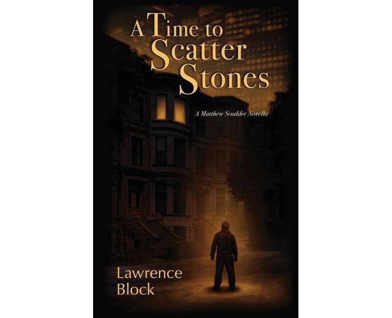 A Time to Scatter Stones - (Matthew Scudder Mysteries) by  Lawrence Block (Paperback)