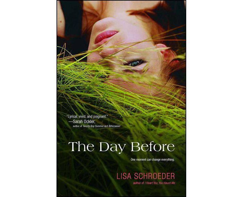 The Day Before - by  Lisa Schroeder (Paperback)