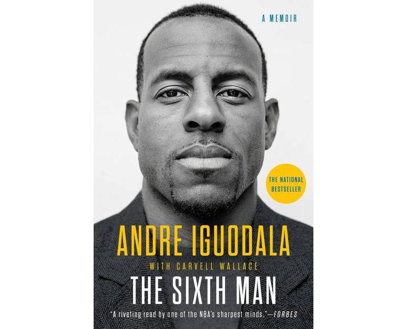 The Sixth Man - by Andre Iguodala (Paperback)