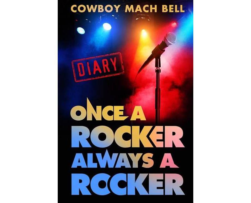 Once a Rocker Always a Rocker - by  Cowboy Mach Bell (Paperback)