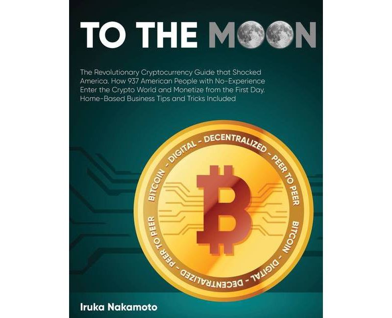To the Moon - by  Iruka Nakamoto (Paperback)