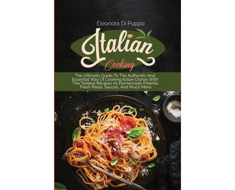 Italian Cooking - by  Eleonora Di Puppo (Paperback)