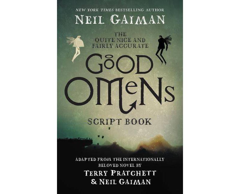 The Quite Nice and Fairly Accurate Good Omens Script Book - by  Neil Gaiman (Paperback)