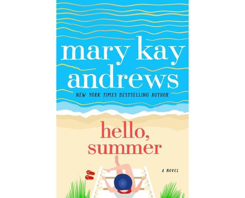 Hello, Summer - by Mary Kay Andrews (Paperback)