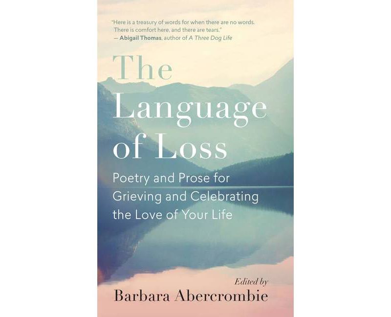 The Language of Loss - by  Barbara Abercrombie (Paperback)