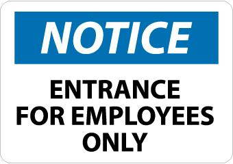 NMC N202P-NOTICE, ENTRANCE FOR EMPLOYEES ONLY, 7X10, PS VINYL (1 EACH)