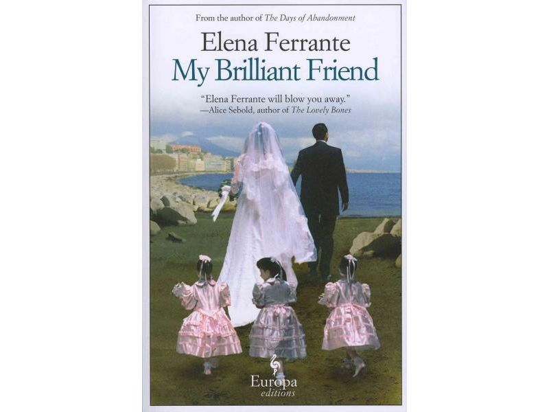 My Brilliant Friend ( My Brilliant Friend) (Original) (Paperback) by Elena Ferrante