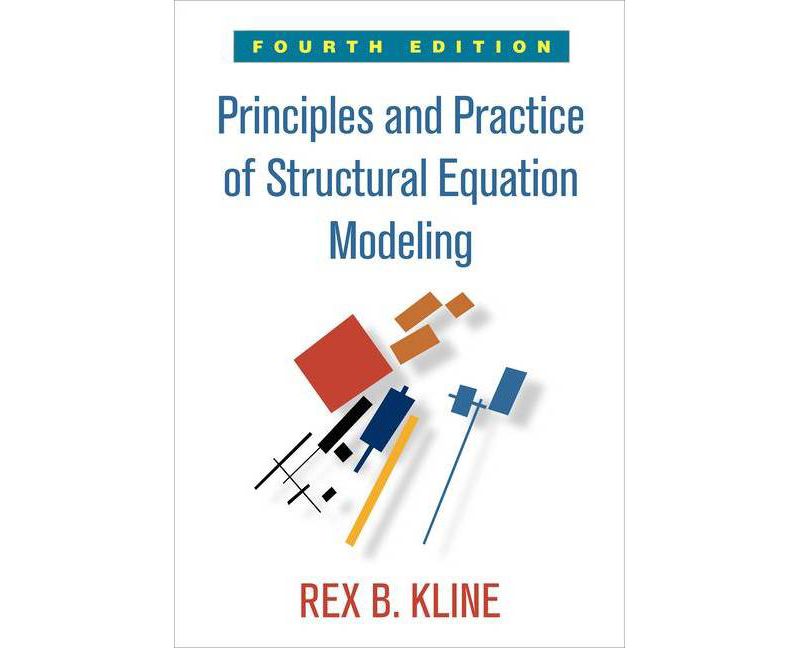Principles and Practice of Structural Equation Modeling - (Methodology in the Social Sciences) 4th Edition,Annotated by  Rex B Kline (Paperback)