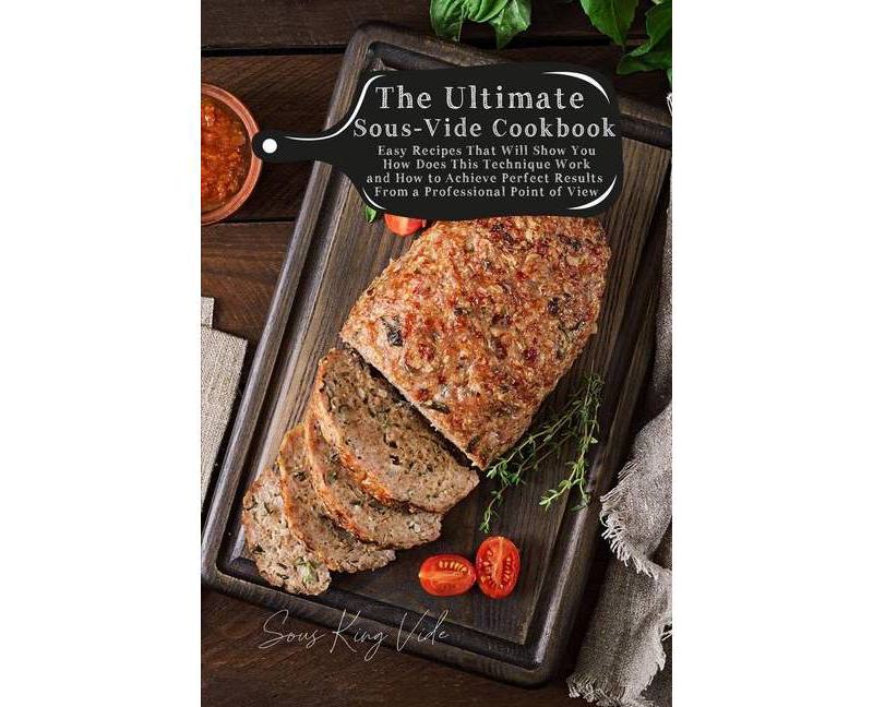 The Ultimate Sous-Vide Cookbook - (Paperback)