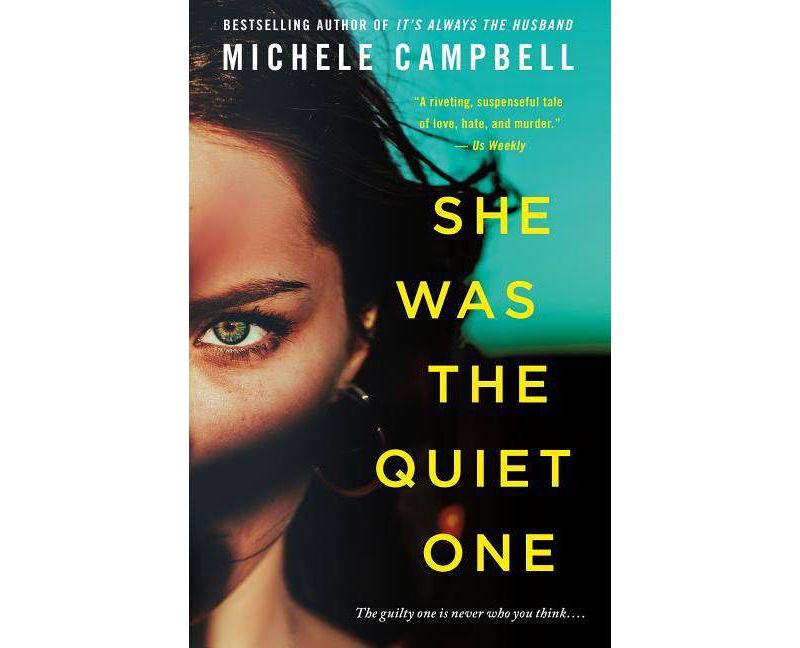 She Was the Quiet One -  Reprint by Michele Campbell (Paperback)