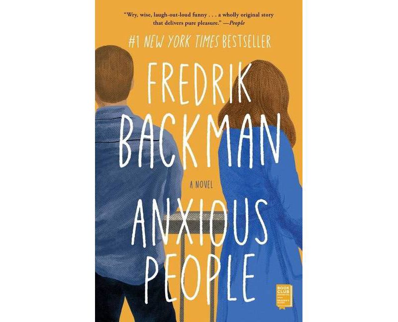 Anxious People - by Fredrik Backman (Paperback)