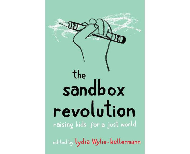 The Sandbox Revolution - by  Lydia Wylie-Kellermann (Paperback)