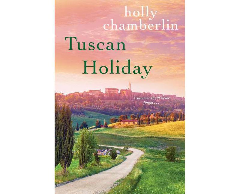 Tuscan Holiday - by Holly Chamberlin (Paperback)
