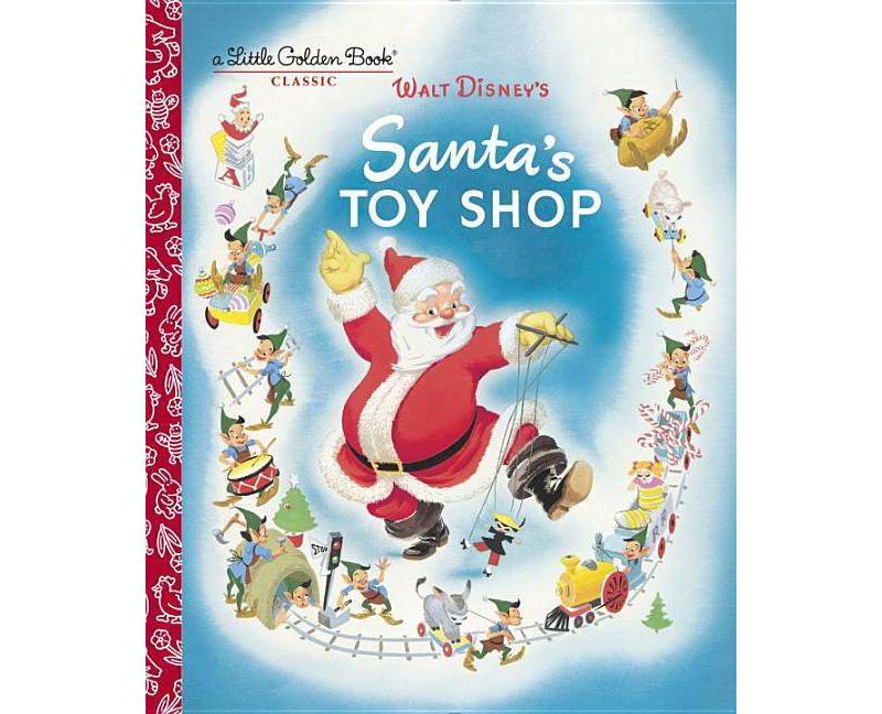 Santa's Toy Shop (Disney) - (Little Golden Book) by  Al Dempster (Hardcover)