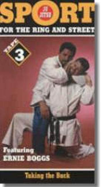 Sport Jiu-Jitsu Ring & Street #3 Taking the Back Rear DVD Ernie Boggs mma