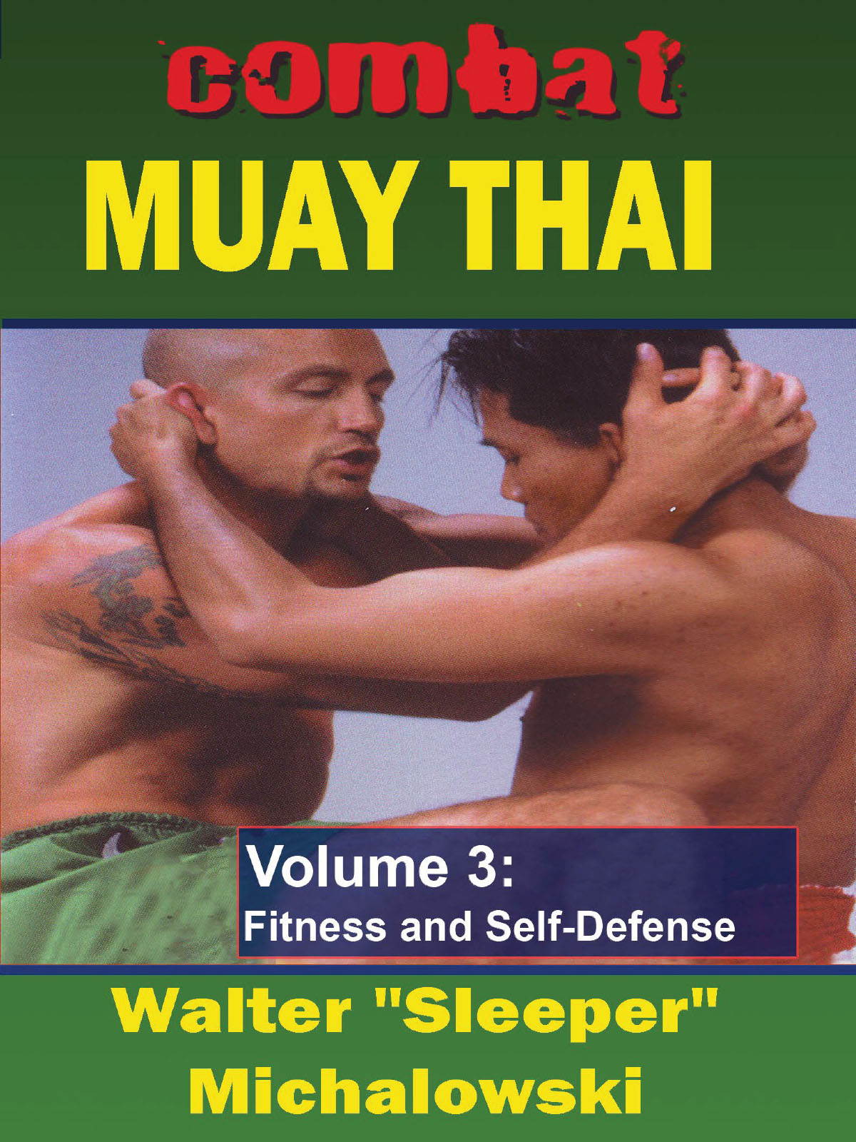 Combat Muay Thai #3 Training Secrets Street Tech DVD Walter Michalowski CMT03-D
