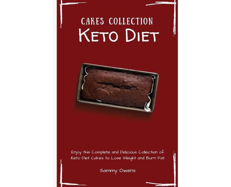 Keto Diet Cakes Collection - by  Sammy Owens (Paperback)