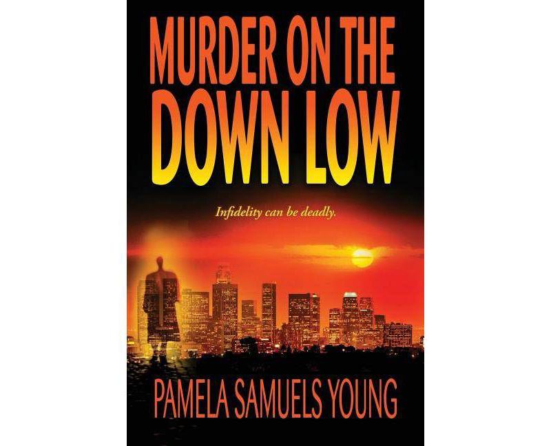Murder on the Down Low - (Vernetta Henderson) by  Pamela Samuels Young (Paperback)