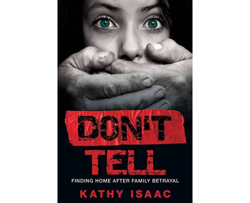 Don't Tell - by  Kathy Isaac (Paperback)