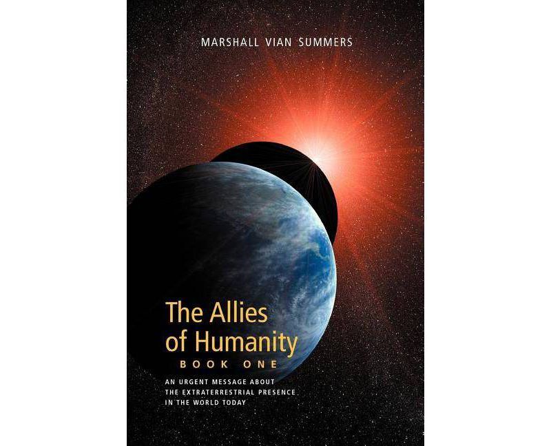 Allies of Humanity Book One - 2nd Edition by  Marshall Vian Summers (Paperback)