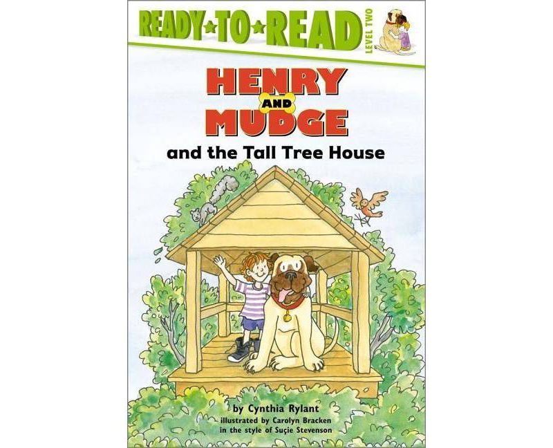 Henry and Mudge and the Tall Tree House - (Henry & Mudge) by  Cynthia Rylant (Paperback)
