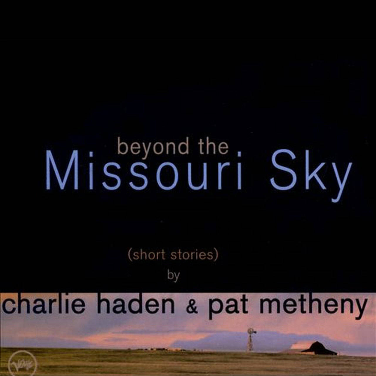 Charlie Haden & Pat Metheny Beyond The Missouri Sky (Short Stories) By Charlie Haden & Pat Metheny 180g 2LP (Vinyl)