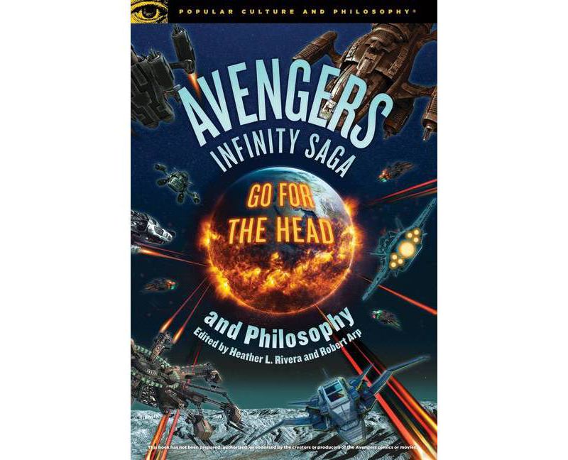 Avengers Infinity Saga and Philosophy - (Popular Culture and Philosophy) by  Robert Arp & Heather L Rivera (Paperback)