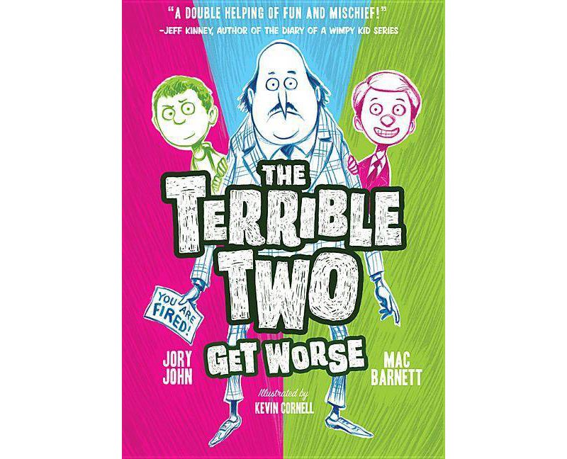 Terrible Two Get Worse by Mac Barnett (Hardcover)
