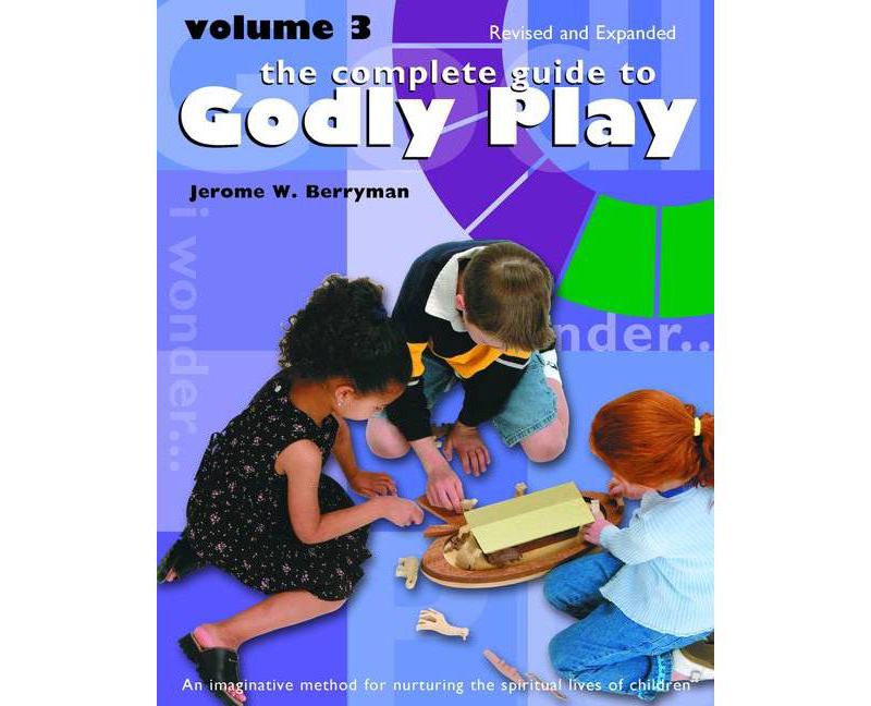 Complete Guide to Godly Play - by  Jerome W Berryman (Paperback)