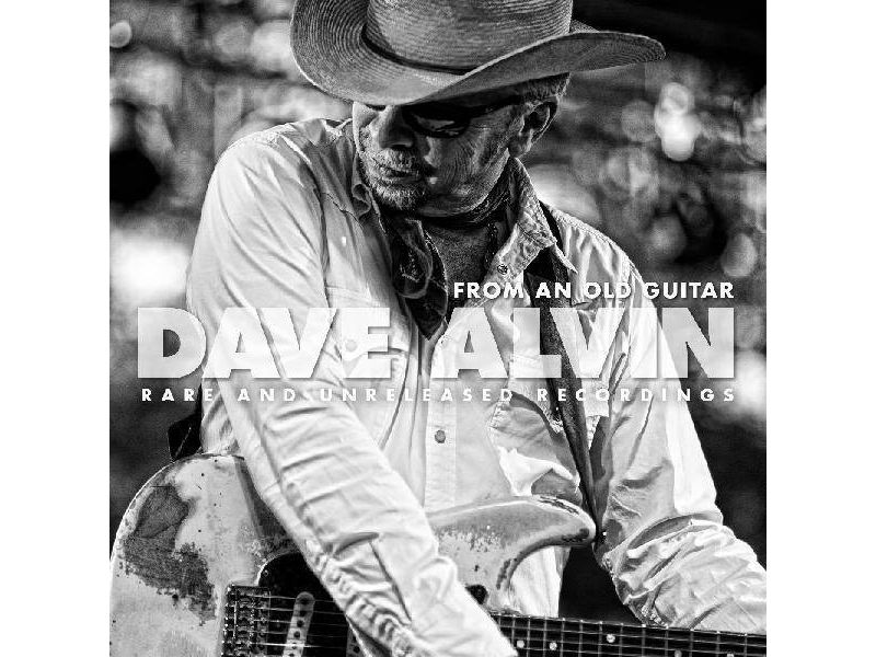 Dave Alvin - From An Old Guitar:  Rare And Unreleased (CD)