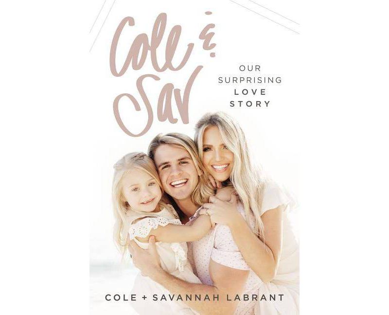 Cole and Sav : Our Surprising Love Story -  by Thomas Nelson (Hardcover)