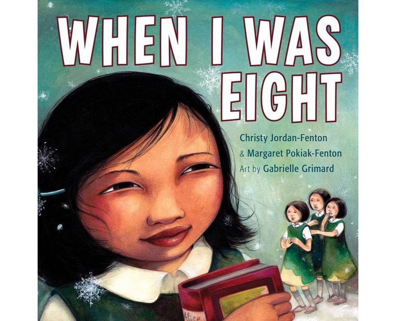 When I Was Eight - by  Christy Jordan-Fenton & Margaret Pokiak-Fenton (Paperback)