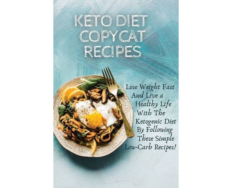 Keto Diet Copycat Recipes - by  Jessica Meal (Paperback)