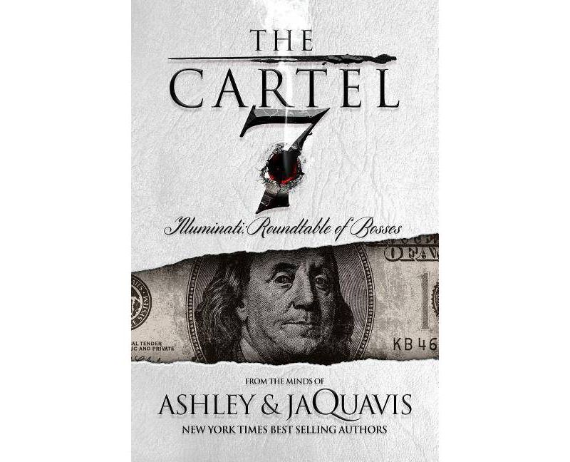 The Cartel 7: Illuminati: Roundtable of the Bosses (Ashley and JaQuavis) - by Ashley and JaQuavis (Paperback)