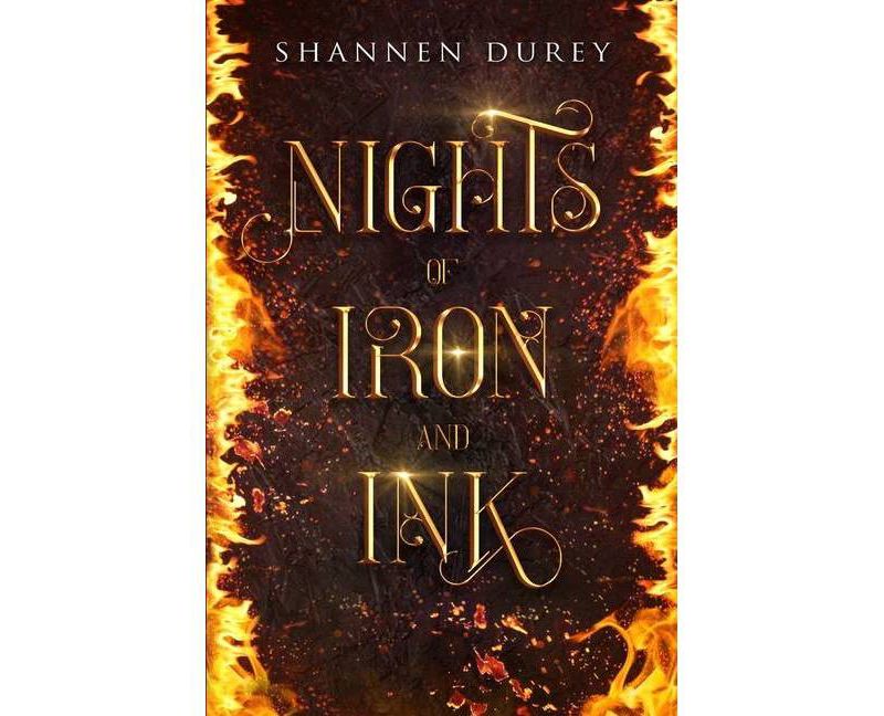 Nights of Iron and Ink - by  Shannen Durey (Hardcover)