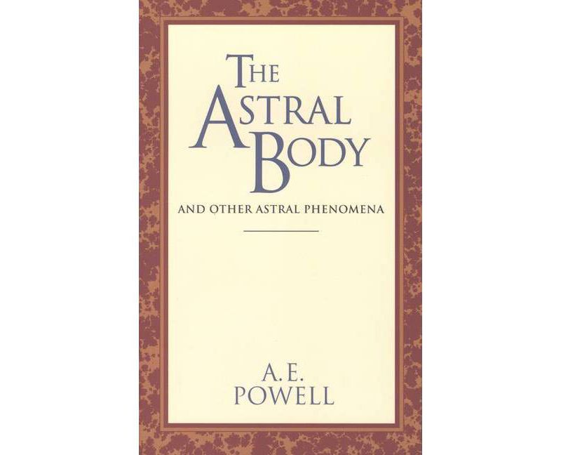 The Astral Body - (Quest Book) 2nd Edition by  A E Powell (Paperback)