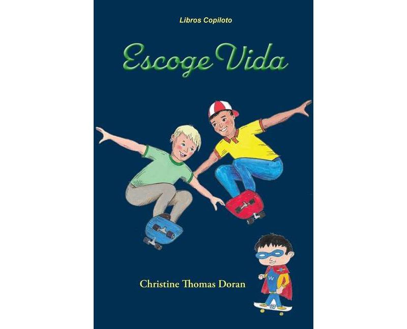 Escoge Vida - by  Christine Thomas Doran (Paperback)