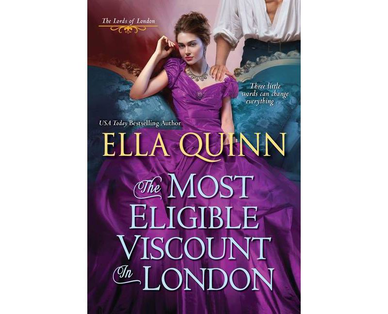 The Most Eligible Viscount in London - (Lords of London) by Ella Quinn (Paperback)
