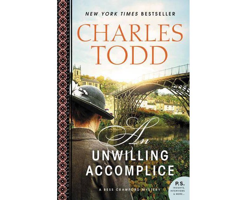 An Unwilling Accomplice - (Bess Crawford Mysteries) by  Charles Todd (Paperback)
