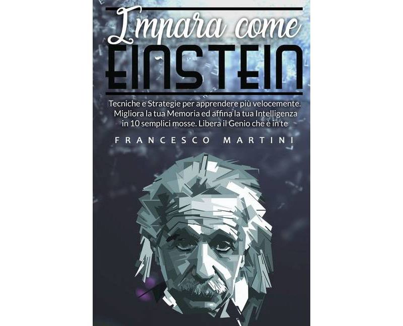 Impara come Einstein - by  Francesco Martini (Paperback)