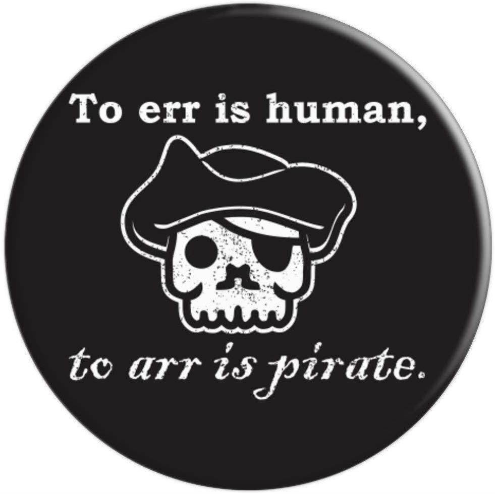 Funny To Err is Human To Arr Is Pirate Birthday Novelty Gift PopSockets Grip and Stand for Phones and Tablets