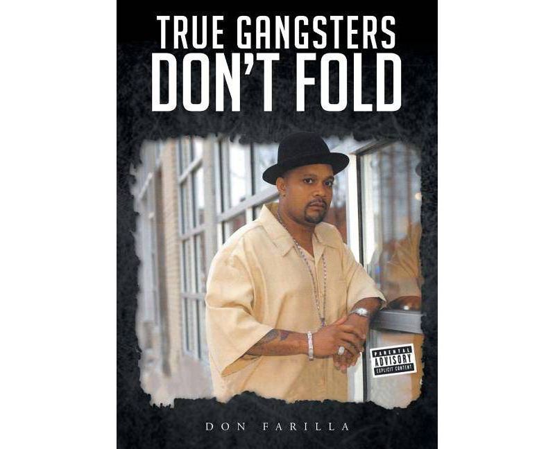 True Gangsters Don't Fold - by  Don Farilla (Paperback)