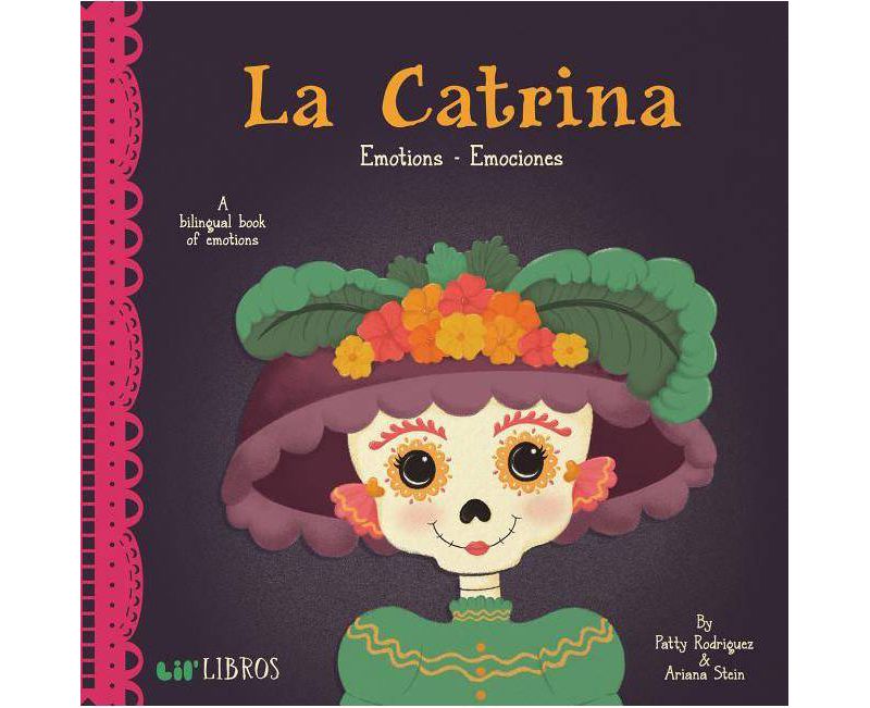Catrina Emotions/Emociones 10/15/2017 - by Patty Rodraiguez (Board Book)