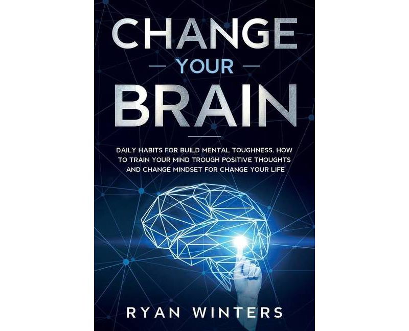 Change Your Brain - by  Ryan Winters (Paperback)