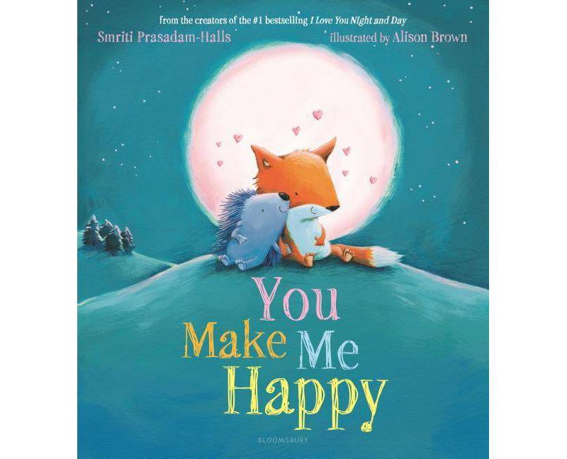 You Make Me Happy -  by Smriti Prasadam-Halls (School And Library) (Hardcover)