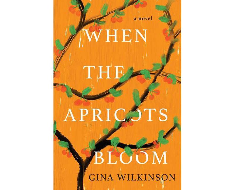When the Apricots Bloom - by Gina Wilkinson (Paperback)