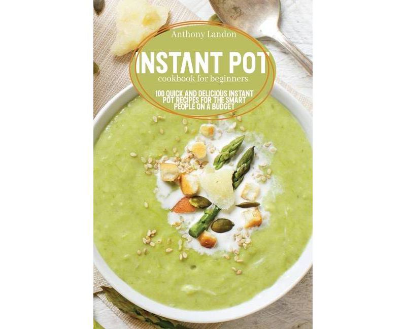 Instant Pot Cookbook for Beginners - by  Helena Deangelo (Paperback)
