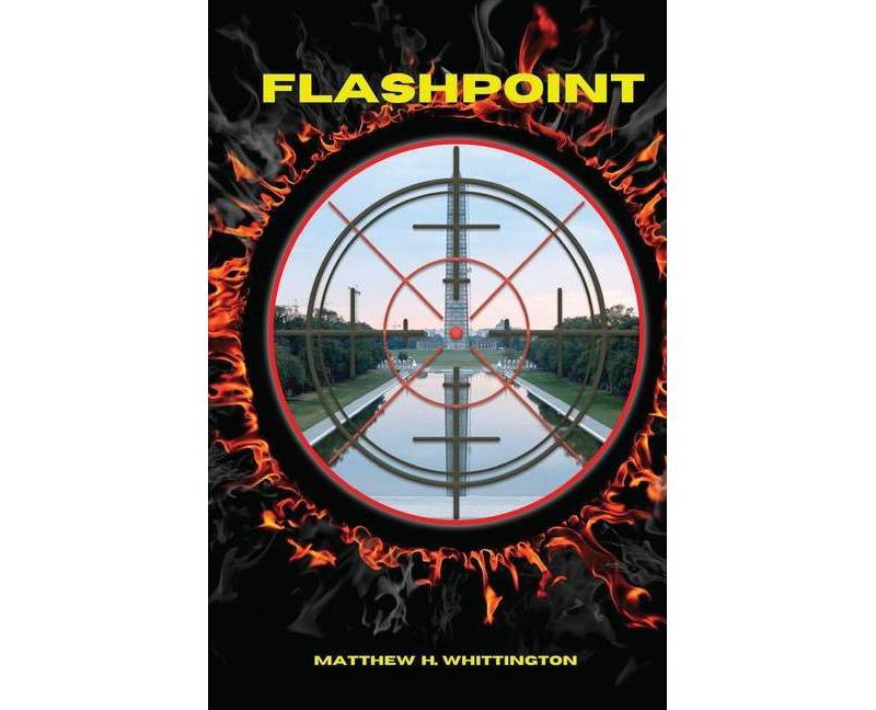 Flashpoint - by  Matthew H Whittington (Paperback)