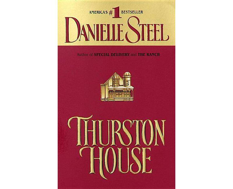 Thurston House - by  Danielle Steel (Paperback)