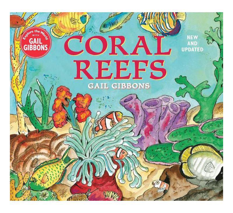 Coral Reefs (New & Updated Edition) - by  Gail Gibbons (Paperback)